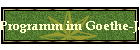 Programm im Goethe-Jahr