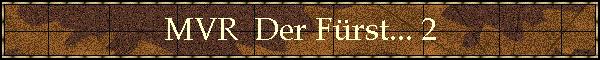 MVR  Der F�rst... 2